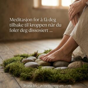 Meditasjon-for-a-fa-deg-tilbake-til-kroppen-nar-du-foler-deg-dissosiert
